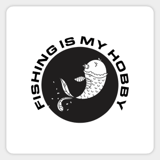 Fishing is my Hobby Sticker